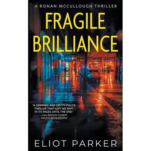 Fragile Brilliance: A Ronan McCullough Thriller - Paperback