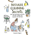 Natural Cleaning Secrets: Easy and Inexpensive Solutions for Home, Garden, Pets, Personal Care and More - Paperback