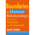 Boundaries in Human Relationships: How to Be Separate and Connected - Paperback