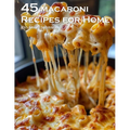 45 Macaroni Recipes for Home - Paperback