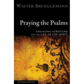Praying the Psalms, Second Edition: Engaging Scripture and the Life of the Spirit - Hardcover