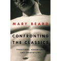 Confronting the Classics: Traditions, Adventures, and Innovations - Hardcover