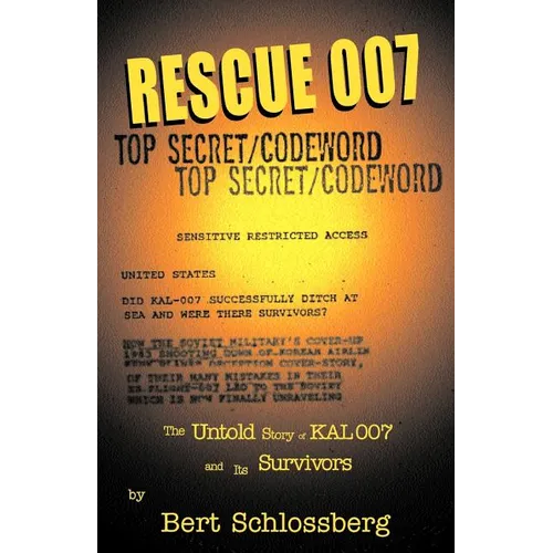 Rescue 007: The Untold Story of Kal 007 and Its Survivors - Paperback