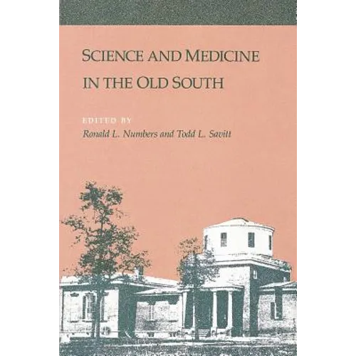 Science and Medicine in the Old South - Paperback
