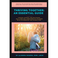 Thriving Together: An Essential Guide: Finding Support and Mastering Self-Care for Caregivers of Children With Additional Support Needs - Paperback