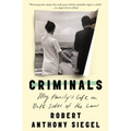 Criminals: My Family's Life on Both Sides of the Law - Paperback