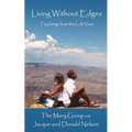 Living Without Edges: Teachings from the Loft View - Paperback