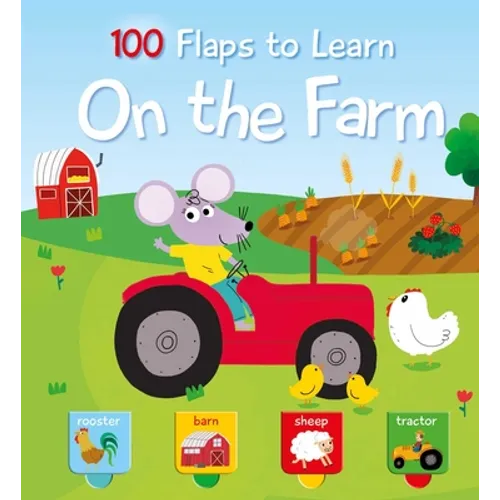 100 Flaps to Learn - On the Farm - Board Book