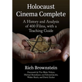 Holocaust Cinema Complete: A History and Analysis of 400 Films, with a Teaching Guide - Paperback