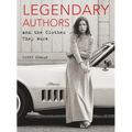 Legendary Authors and the Clothes They Wore - Hardcover