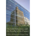 Doctoral Education and the Faculty of the Future - Hardcover