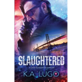 Slaughtered - Paperback
