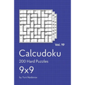 Calcudoku: 200 Hard Puzzles 9x9 vol. 19 - Paperback