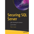 Securing SQL Server: DBAs Defending the Database - Paperback