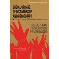 Social Origins of Dictatorship and Democracy: Lord and Peasant in the Making of the Modern World - Paperback
