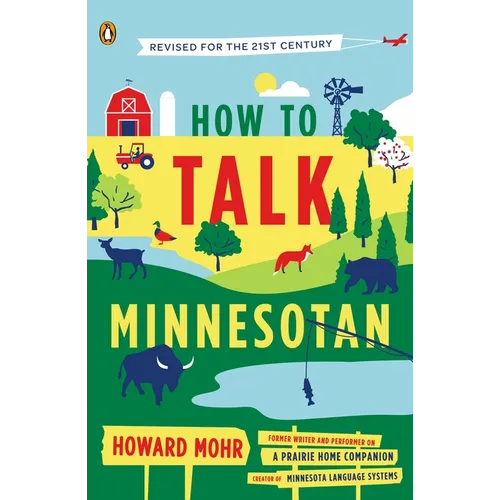 How to Talk Minnesotan: Revised for the 21st Century - Paperback