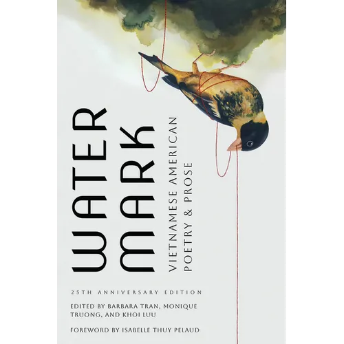 Watermark: Vietnamese American Poetry and Prose, 25th Anniversary Edition - Paperback