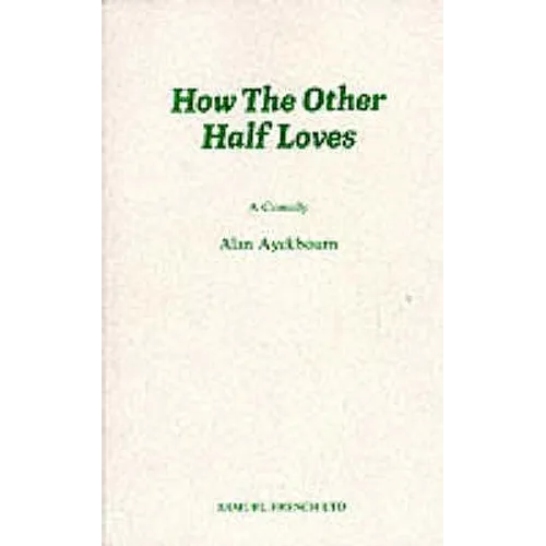 How the Other Half Loves - A Comedy - Paperback