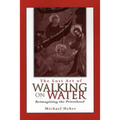 The Lost Art of Walking on Water: Reimagining the Priesthood - Paperback