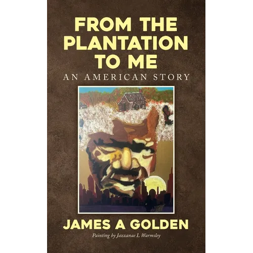 From the Plantation to Me an American Story - Paperback