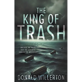 The King of Trash: A Contemporary Thriller Novel - Paperback