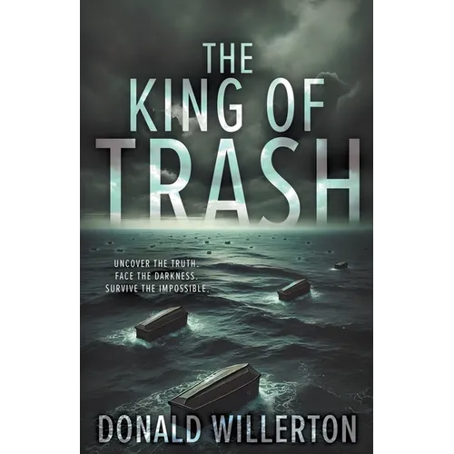 The King of Trash: A Contemporary Thriller Novel - Paperback