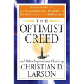 The Optimist Creed and Other Inspirational Classics: Discover the Life-Changing Power of Gratitude and Optimism - Paperback