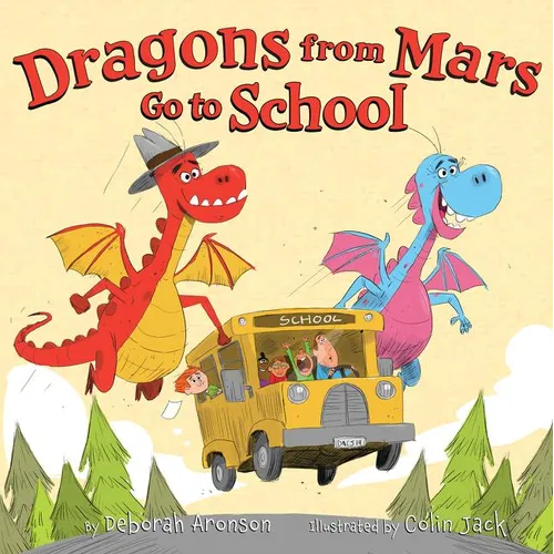 Dragons from Mars Go to School - Hardcover