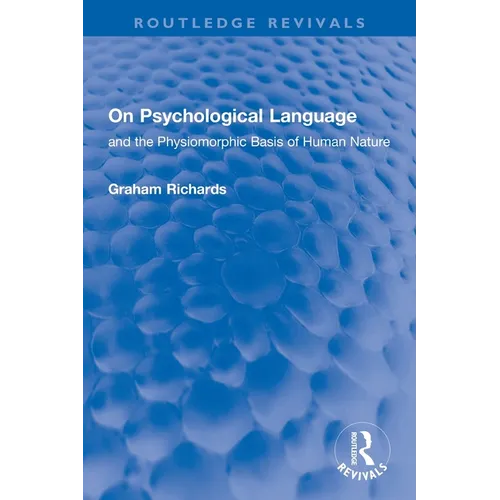On Psychological Language: and the Physiomorphic Basis of Human Nature - Paperback