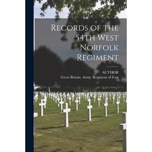 Records of the 54th West Norfolk Regiment - Paperback