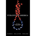 Tyranny in America: The New African-American Holocaust - Paperback