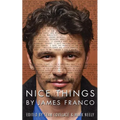 Nice Things by James Franco - Paperback