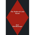 The Medieval Latin Hymn - Paperback