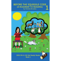 Before the Squiggle Code (a Roadmap to Reading): Get Ready to Read: Simple, Fun, and Effective Activities for New or Struggling Readers Including Thos - Hardcover