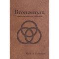 Bronzeman: The Ruach Saga Volume Three-Second Edition - Paperback