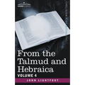 From the Talmud and Hebraica, Volume 4 - Paperback