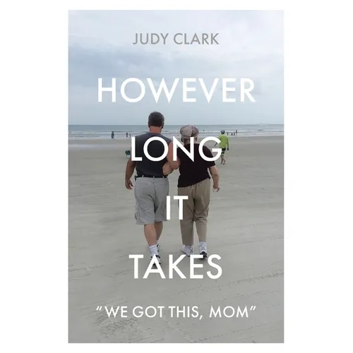 However Long It Takes: "We got this, Mom" - Paperback