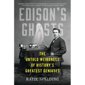 Edison's Ghosts: The Untold Weirdness of History's Greatest Geniuses - Paperback