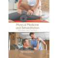 Physical Medicine and Rehabilitation: Principles and Practice - Hardcover