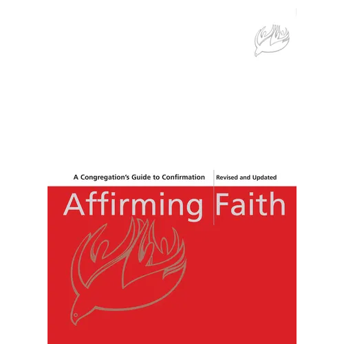 Affirming Faith: A Confirmand's Journal, Revised and Updated - Paperback