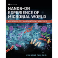 Hands-On Experience of Microbial World: Microbiology Laboratory Exercises - Paperback