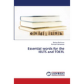 Essential words for the IELTS and TOEFL - Paperback