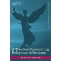 A Treatise Concerning Religious Affections - Paperback