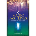 Magic Past Lives: Discover the Healing Powers of Positive Past Life Memories - Paperback