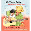 My Tata's Guitar/ La Guitarra de Mi Tata - Hardcover