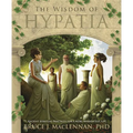 The Wisdom of Hypatia: Ancient Spiritual Practices for a More Meaningful Life - Paperback