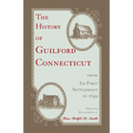 The History of Guilford, Connecticut, from its first settlement in 1639 - Paperback