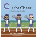 C is for Cheer: A Cheerleading Alphabet - Hardcover