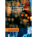 Alm Modeling and Balance Sheet Optimization: A Mathematical Approach to Banking - Hardcover