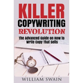 Killer Copywriting Revolution: Master The Art Of Writing Copy That Sells (Two Book Bundle) - Paperback